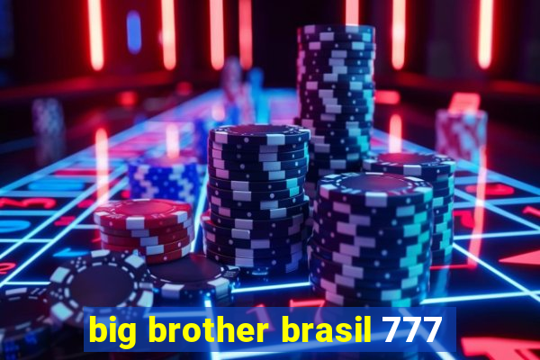 big brother brasil 777